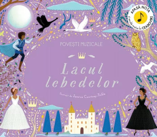 Carte muzicala pentru copii Povesti Muzicale Lacul Lebedelor