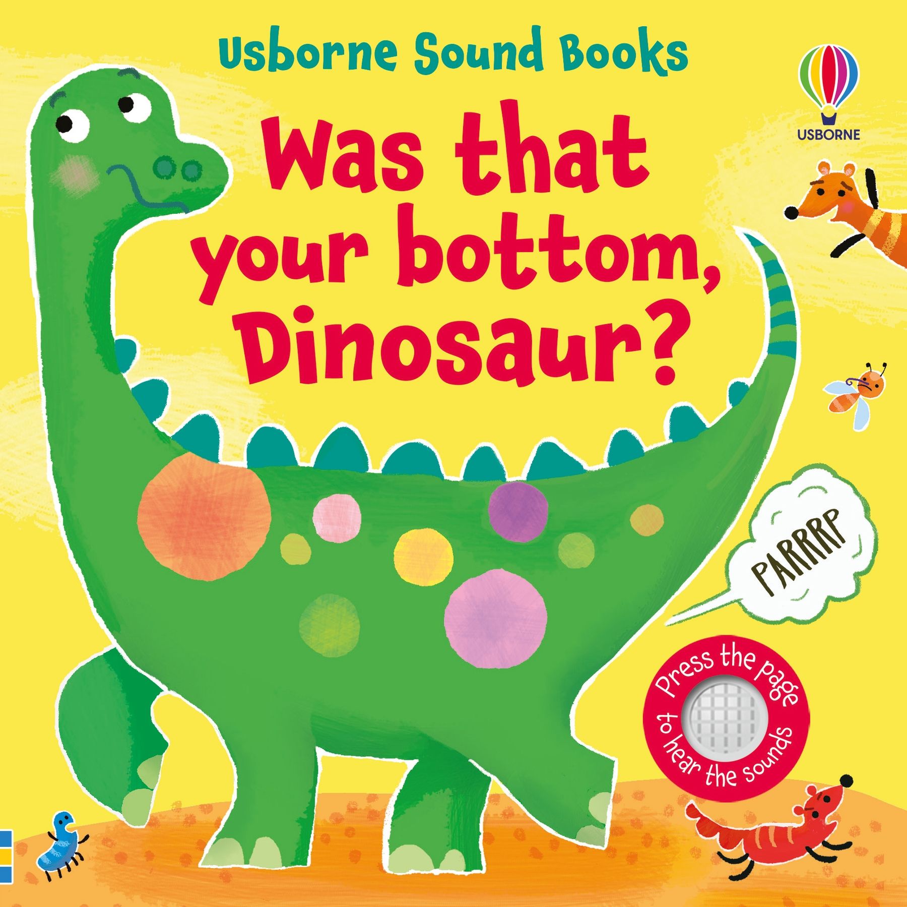 Carte cu sunete pentru copii Usborne Was That Your Bottom Dinosaur